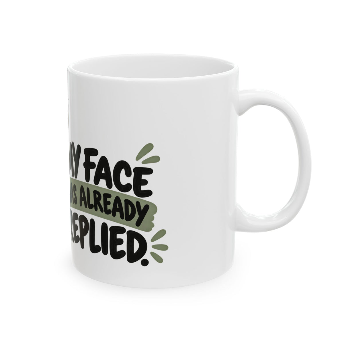 Over It Owl - "My Face Has Already Replied" Mug