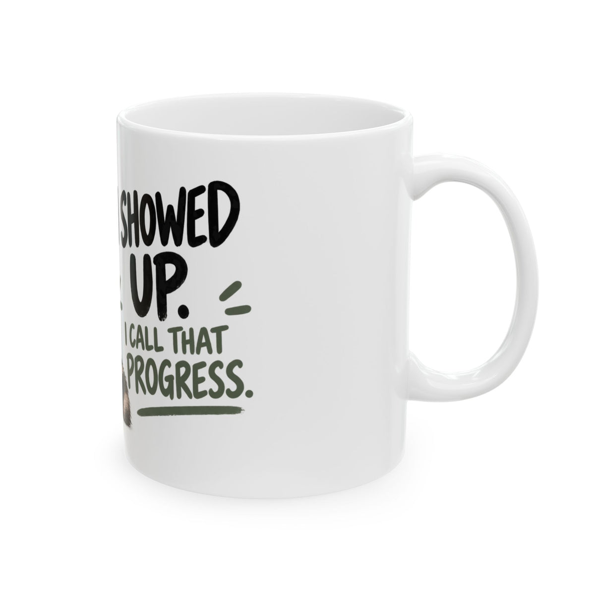 "I Showed Up. I Call That Progress." - Tired Raccoon Mug