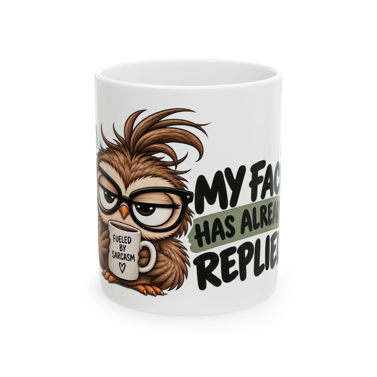 Over It Owl - "My Face Has Already Replied" Mug